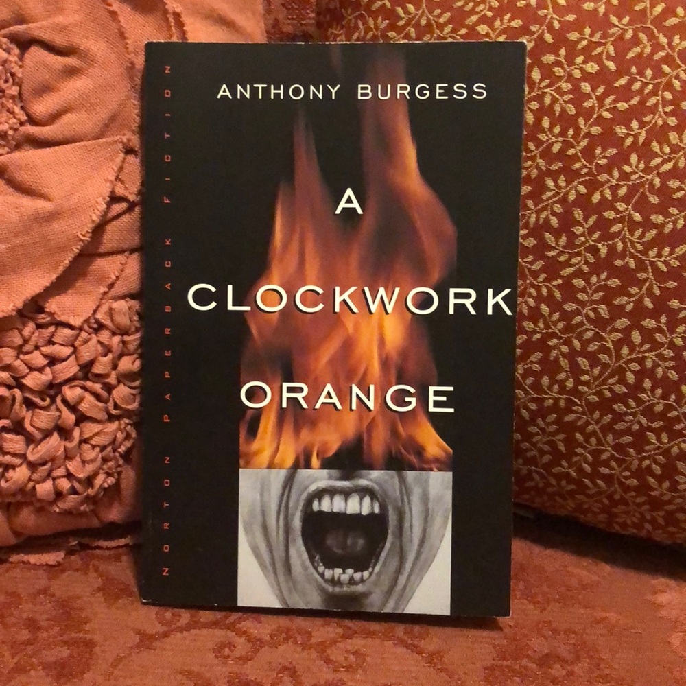 A Clockwork Orange by Anthony Burgess